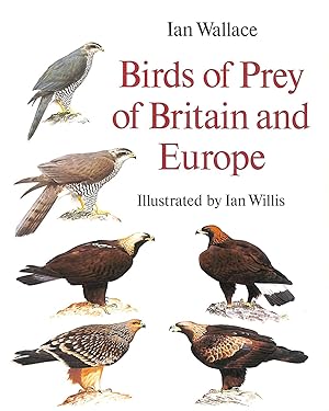 Image du vendeur pour Birds of Prey in Britain and Europe mis en vente par M Godding Books Ltd