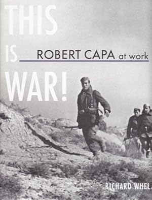 Imagen del vendedor de This Is War! Robert Capa at work. a la venta por Antiquariat Querido - Frank Hermann