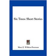 Seller image for SIX TREES: SHORT STORIES for sale by eCampus