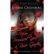 Seller image for I Never Promised You a Rose Garden A Novel for sale by eCampus