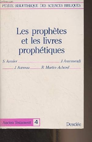 Imagen del vendedor de Les prophtes et les livres prophtiques - "Ancien Testament" n4 - "Petite bibliothque des sciences bibliques" a la venta por Le-Livre