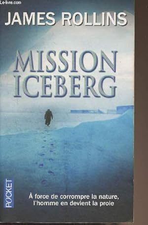 Bild des Verkufers fr Mission iceberg - "Pocket" n15050 zum Verkauf von Le-Livre