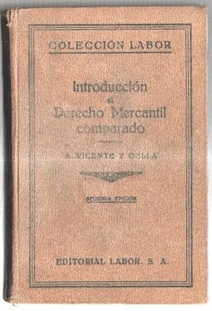 Seller image for Coleccion Labor: Introduccion al derecho mercantil comparado (ejemplar aviejado) for sale by El Boletin