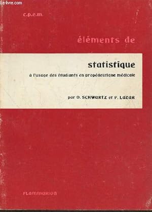 Bild des Verkufers fr Elments de statistique mdicale et biologique  l'usage des tudiants en propdeutique mdicale (C.P.E.M.) zum Verkauf von Le-Livre