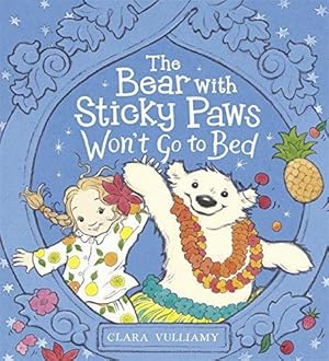 Seller image for The Bear with Sticky Paws: The Bear with Sticky Paws Won`t Go to Bed for sale by WeBuyBooks
