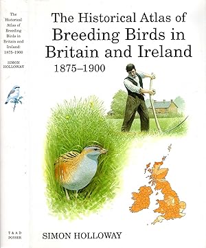 Immagine del venditore per The Historical Atlas of Breeding Birds in Britain and Ireland: 1875-1900 venduto da Pendleburys - the bookshop in the hills