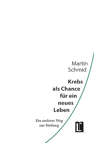 Bild des Verkufers fr Krebs als Chance fr ein neues Leben zum Verkauf von moluna