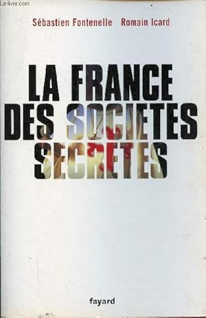 Bild des Verkufers fr La France des socits secrtes. zum Verkauf von Le-Livre