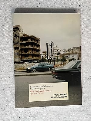 Imagen del vendedor de Beirut is a Magnificent City: Synoptic Pictures / Beirut es una ciudad magnfica: Cuadros sinpticos a la venta por Aeon Bookstore
