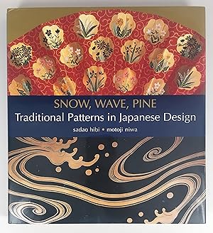 Bild des Verkufers fr Snow, Wave, Pine: Traditional Patterns in Japanese Design zum Verkauf von The Curated Bookshelf
