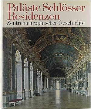 Seller image for Palste, Schlsser, Residenzen : Zentren europischer Geschichte for sale by Untje.com