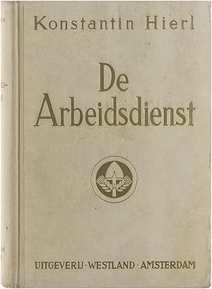 Imagen del vendedor de De arbeidsdienst: bloemlezing uit de geschriften van Konstantin Hierl a la venta por Untje.com