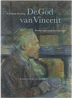 Bild des Verkufers fr De God van Vincent, beschouwingen over de mens van Gogh zum Verkauf von Untje.com