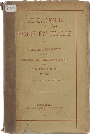 Bild des Verkufers fr De Zangen van Rome en Itali - Gedachtenis van de vijftigjarige priesterjubelfeest van Z.H. Paus Leo XIII in 1888 zum Verkauf von Untje.com