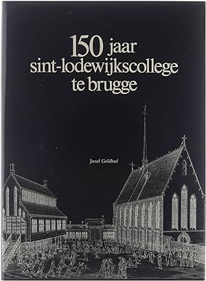 Bild des Verkufers fr 150 jaar Sint-Lodewijkscollege te Brugge zum Verkauf von Untje.com