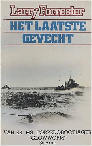 Seller image for Het laatste gevecht : van Zr. Ms. torpedobootjager "Glowworm" for sale by Untje.com