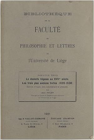 Image du vendeur pour Le dialecte ligeois au XVIIe sicle. Les trois plus anciens textes (1620-1630). dition critique, avec commentaire et glossaire mis en vente par Untje.com