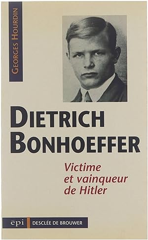 Seller image for Dietrich Bonhoeffer : victime et vainqueur de Hitler for sale by Untje.com