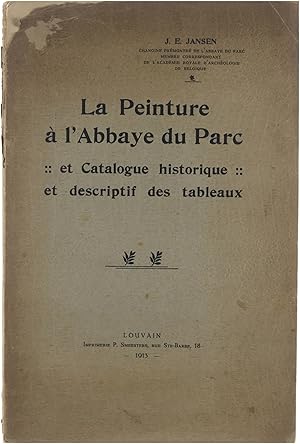 Image du vendeur pour La Peinture  l'Abbaye du Parc et Catalogue historique et descriptif des tableaux mis en vente par Untje.com