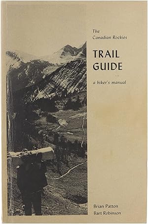 Image du vendeur pour The Canadian Rockies Trail Guide. A hiker's manual mis en vente par Untje.com