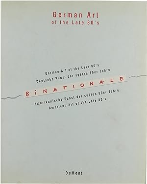 Seller image for BiNationale : deutsche Kunst der spten 80er Jahre, amerikanische Kunst der spten 80er Jahre : German art of the late 80s, American art of the late 80s for sale by Untje.com