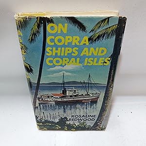 Bild des Verkufers fr On Copra Ships and Coral Isles zum Verkauf von Cambridge Rare Books