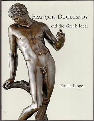 Imagen del vendedor de Francois Duquesnoy and the Greek Ideal a la venta por Craig Olson Books, ABAA/ILAB