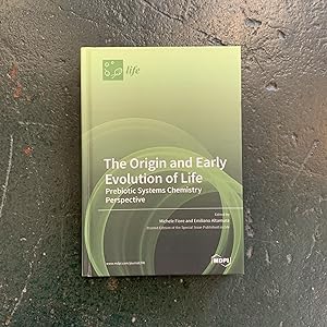 Seller image for The Origin and Early Evolution of Life; Prebiotic Systems Chemistry Perspective for sale by Downtown Books & News