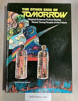 Image du vendeur pour The Other Side of Tomorrow Original Science Fiction Stories About Young People of the Future mis en vente par biblioboy