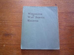 Winchester War Service Register: A Record of the Service of Winchester Men in the Great War 1914-...