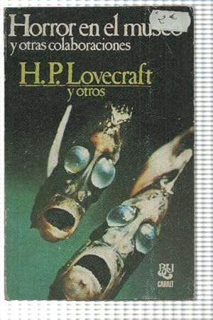 Seller image for Horror en el museo y otras colaboraciones: Lovecraft y otros for sale by El Boletin
