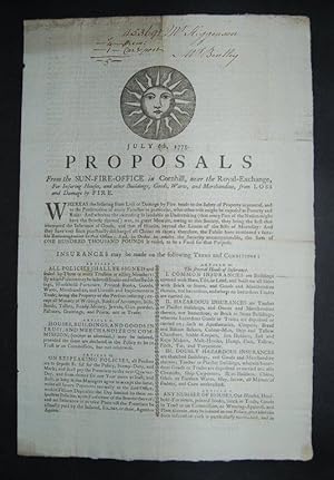 Seller image for Proposals from the Sun-Fire-Office in Cornhill, near the Royal-Exchange, for Insuring Houses, and other Buildings, Goods, Wares, and Merchandize, from Loss and Damage by Fire. July 6th, 1775. for sale by Forest Books, ABA-ILAB