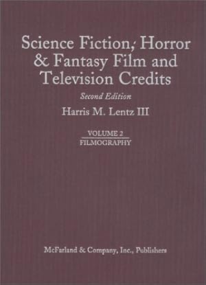 Seller image for Science Fiction, Horror and Fantasy Film and Television Credits, Vol. 2: Filmography for sale by Reliant Bookstore