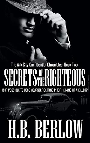 Seller image for Secrets of the Righteous (The Ark City Confidential Chronicles, Book) for sale by Reliant Bookstore