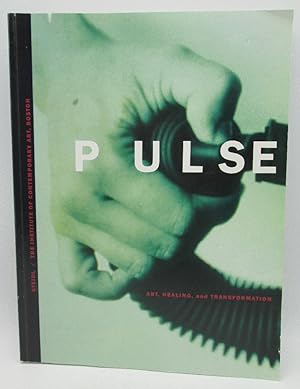 Seller image for Pulse: Art, Healing And Transformation for sale by Ivy Ridge Books/Scott Cranin