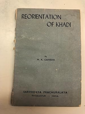Bild des Verkufers fr Reorientation of Khadi : Talks and discussions with the Trustees at Sevagram in 1944 zum Verkauf von The Odd Book  (ABAC, ILAB)