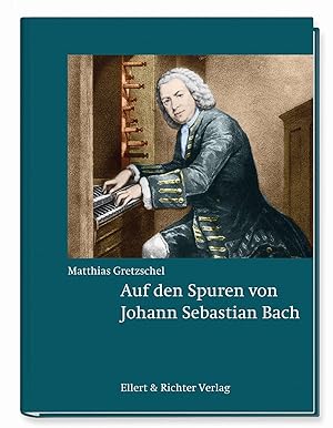 Bild des Verkufers fr Auf den Spuren von Johann Sebastian Bach zum Verkauf von moluna