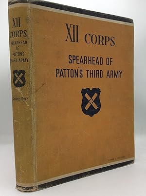 XII CORPS: Spearhead of Patton's Third Army