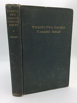 Imagen del vendedor de TWENTY-TWO CALIBER VARMINT RIFLES a la venta por Kubik Fine Books Ltd., ABAA