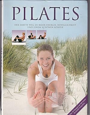 Immagine del venditore per Pilates: :Der sanfte Weg zu mehr Energie. Beweglichkeit und einem schnen Krper venduto da Kultgut