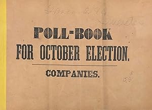 Seller image for Poll-Book October Election. Companies [wrapper title] [for Company H, of the Two Hundred & Third Regiment of Pennsylvania Volunteers, Lancaster County, Pennsylvania.] for sale by Kaaterskill Books, ABAA/ILAB