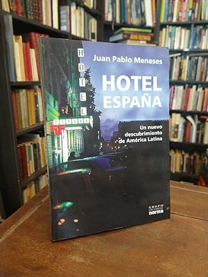 Seller image for Hotel Espaa: Un nuevo descubrimiento de Amrica Latina for sale by Thesauros