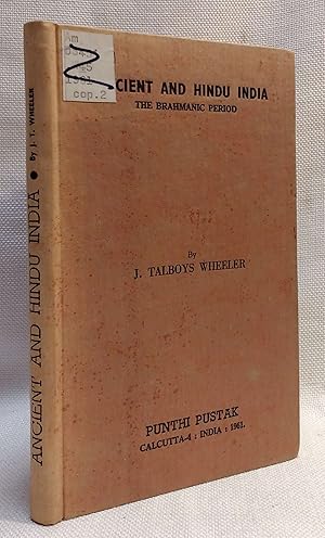 Ancient and Hindu India: The Brahmanic Period
