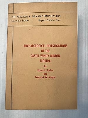 ARCHAEOLOGICAL INVESTIGATIONS OF THE CASTLE WINDY MIDDEN FLORIDA