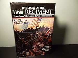 Seller image for The Story of the 116th Regiment: Pennsylvania Volunteers in the War of Rebellion (The Irish in the Civil War) for sale by Eastburn Books
