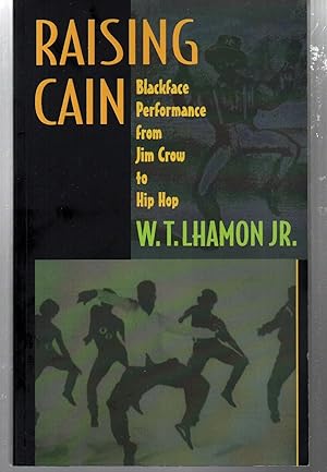 Immagine del venditore per Raising Cain: Blackface Performance from Jim Crow to Hip Hop venduto da EdmondDantes Bookseller