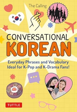 Seller image for Conversational Korean : Everyday Phrases and Vocabulary - Ideal for K-pop and K-drama Fans! for sale by GreatBookPrices