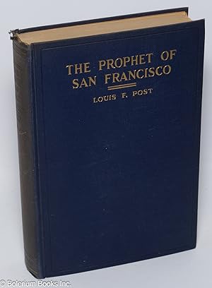 Imagen del vendedor de The prophet of San Francisco; personal memories & interpretations of Henry George a la venta por Bolerium Books Inc.