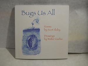 Seller image for Bugs Us All: Poems. SIGNED by author for sale by Gil's Book Loft