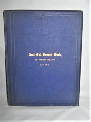 A Memoir Lieut. - Colonel Samuel Ward, First Rhode Island Regiment, Army of the American Revoluti...